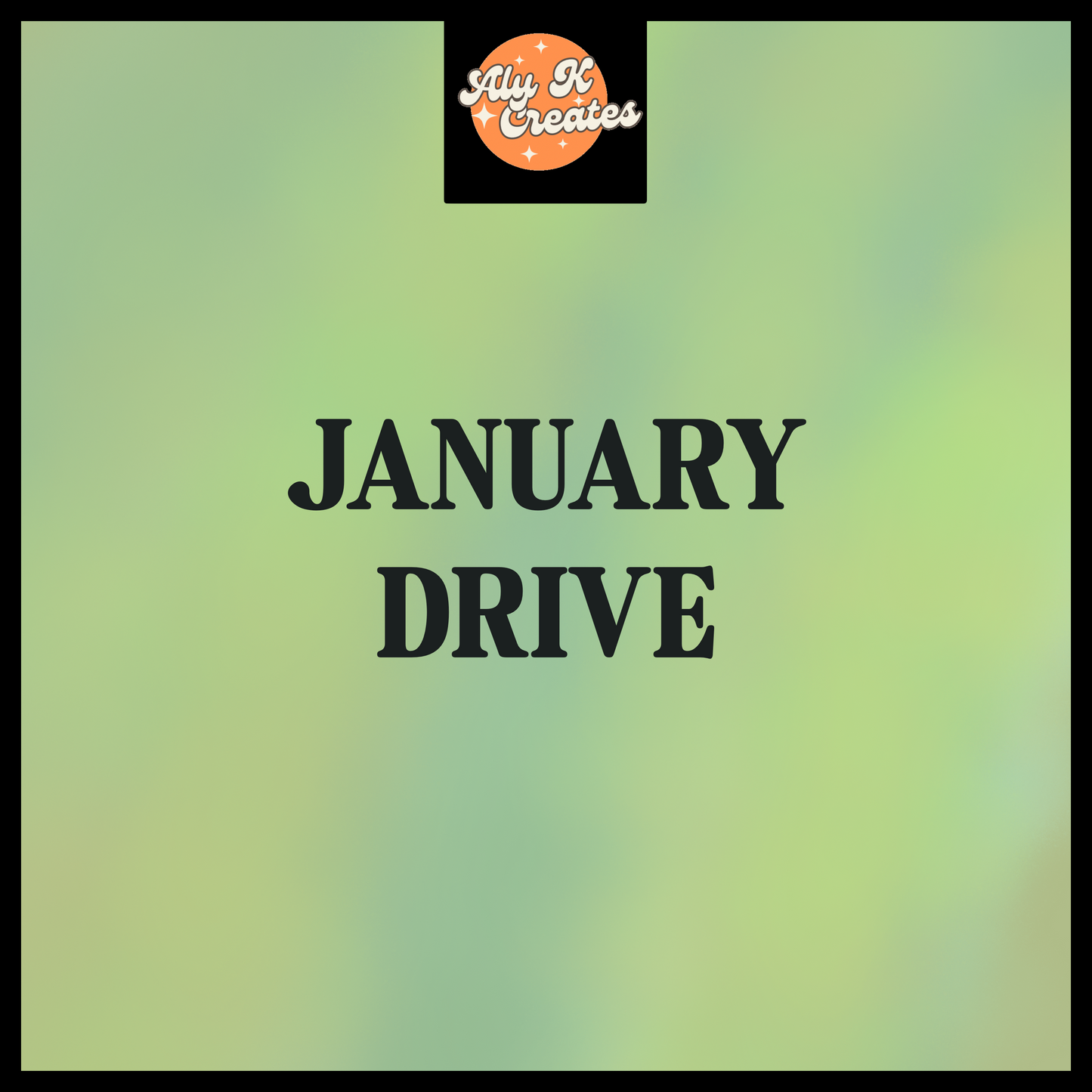 JANUARY DRIVE